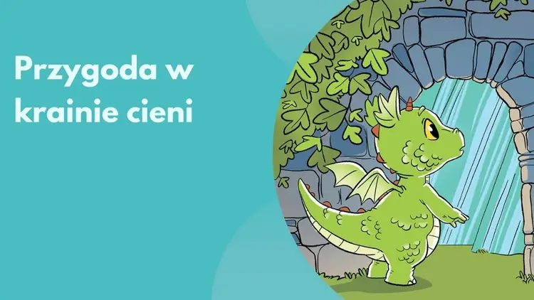 Bajka „Przygoda w krainie cieni”: smok Kajtek uczy się techniki pauzy