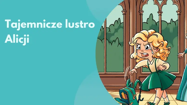 Bajka „Tajemnicze lustro Alicji”