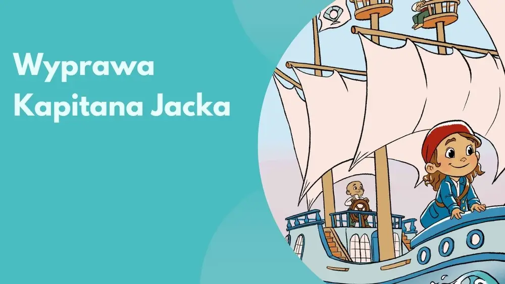 Bajka „Wyprawa Kapitana Jacka”