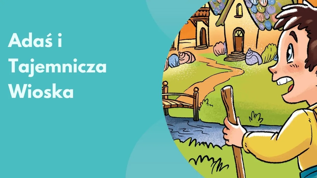Okładka audiobajki „Adaś i Tajemnicza Wioska” — Adaś przed tajemniczą wioską